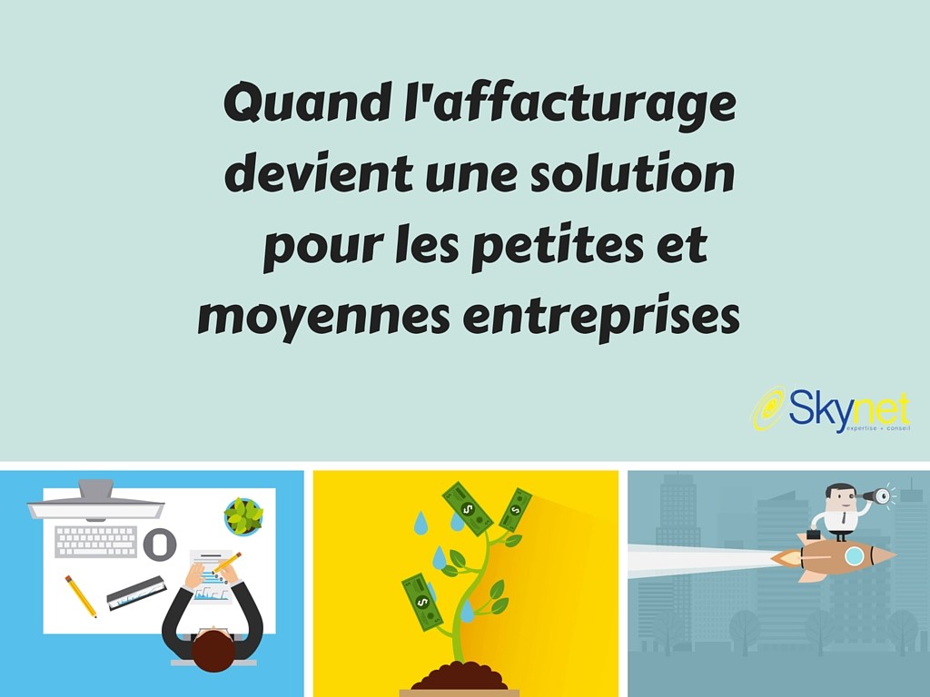 L'affacturage est aussi une solution pour les PME et TPE