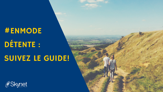 #enmodedétente : suivez le guide!